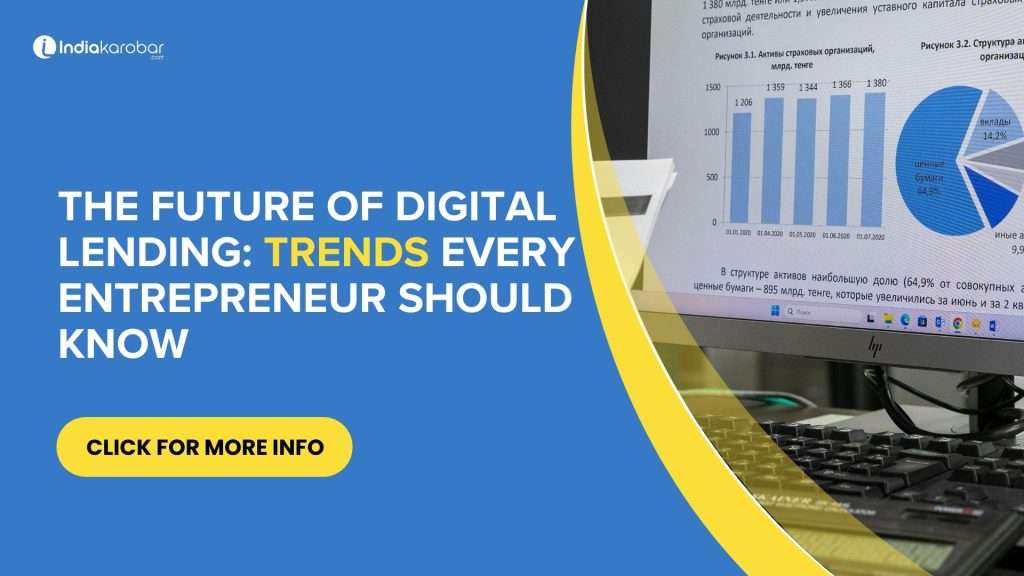 The Future of Digital Lending: Trends Every Entrepreneur Should Know