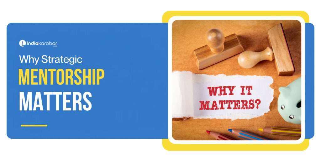Why Strategic Mentorship Matters