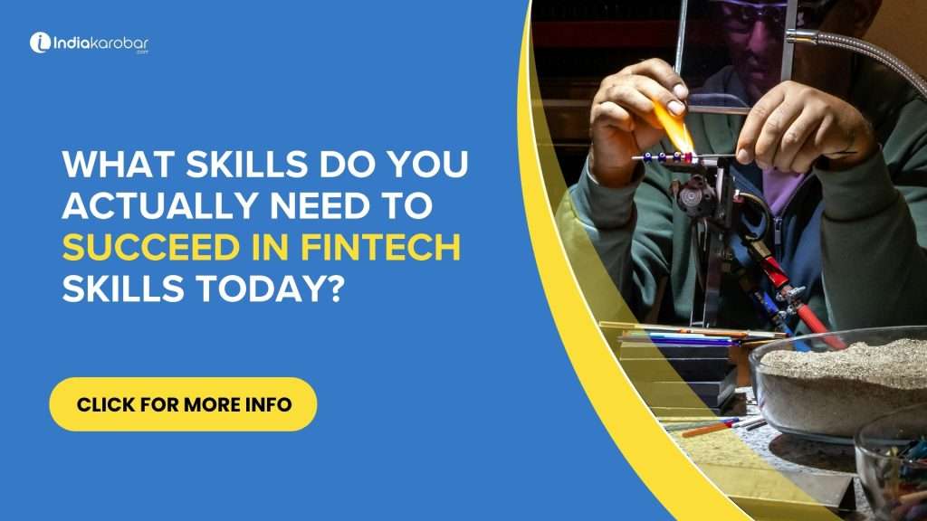 What Skills Do You Actually Need to Succeed in fintech skills Today?